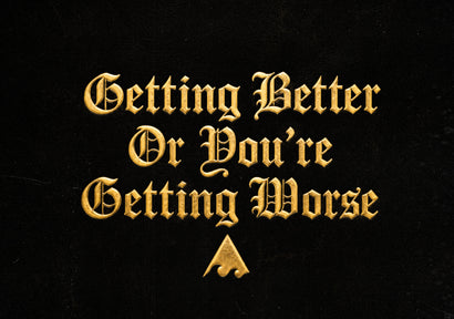 GETTING BETTER OR YOU'RE GETTING WORSE with David Goggins