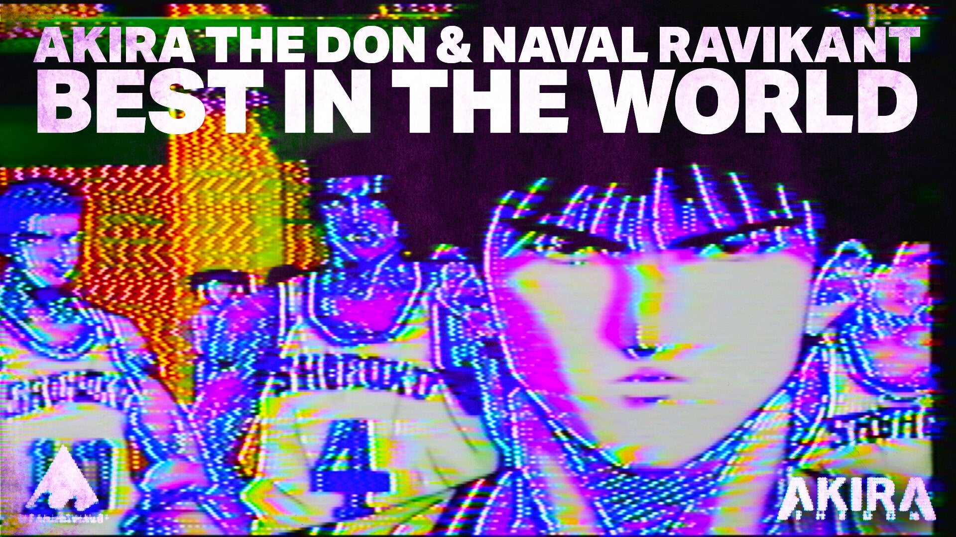 Naval Ravikant & Akira The Don - ＢＥＳＴ　ＩＮ　ＴＨＥ　ＷＯＲＬＤ | Music Video