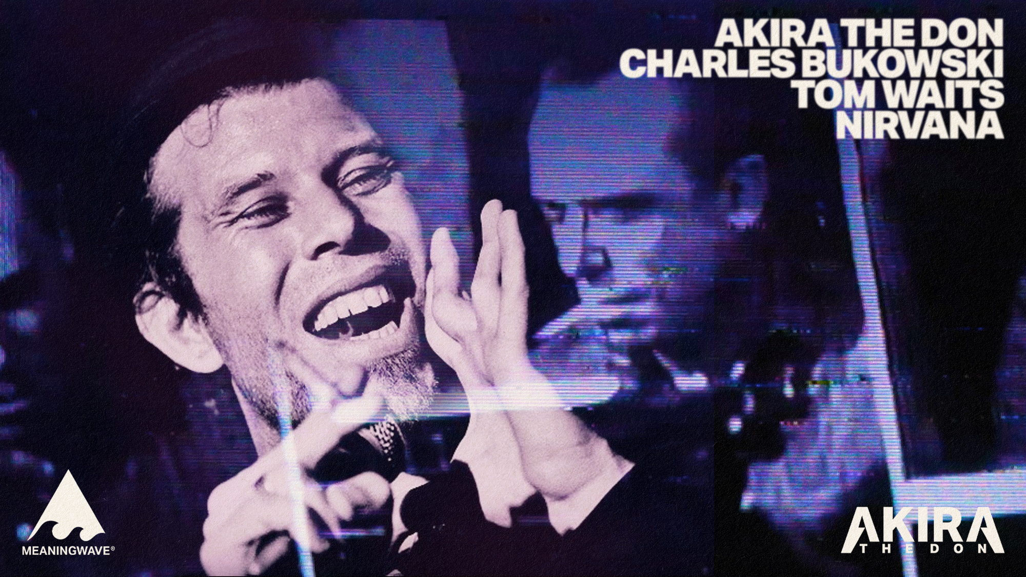 Akira The Don ft Tom Waits x Charles Bukowski - NIRVANA