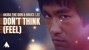DON'T THINK (FEEL) with Bruce Lee | Music Video