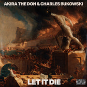 LET IT DIE (ft. Charles Bukowski)