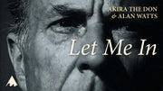 LET ME IN with Alan Watts | Music Video