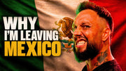Why I'm Leaving Mexico