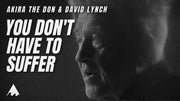 YOU DON'T HAVE TO SUFFER with David Lynch | Music Video