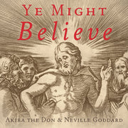 YE MIGHT BELIEVE with Neville Goddard single artwork