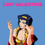 PLAYLIST: LOFI VALENTINE’S