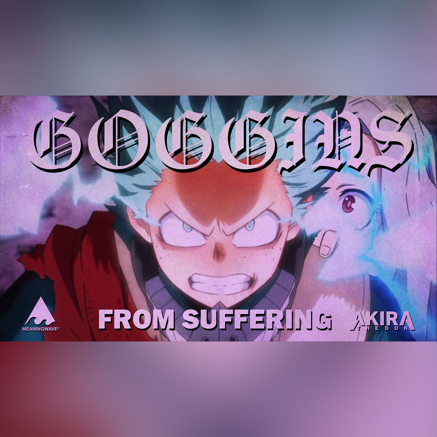 Akira The Don & David Goggins - FROM SUFFERING | Meaningwave | AMV