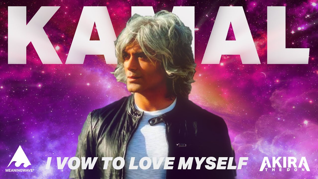 Kamal Ravikant & Akira the Don - I Vow To Love Myself | Music Video | Meaningwave