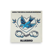 BLUEBIRD ft. Charles Bukowski | Poster