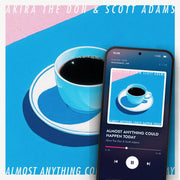 ALMOST ANYTHING COULD HAPPEN TODAY digital album: cover art with a phone playing it on meaningwave.com
