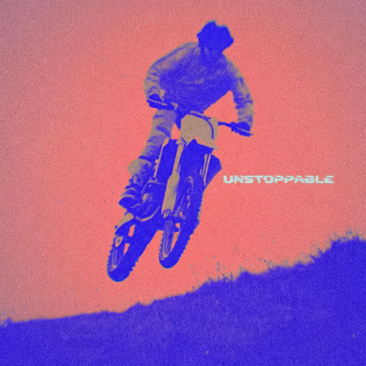 UNSTOPPABLE