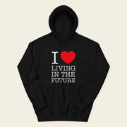 I ♥ LIVING IN THE FUTURE | Hoodie - Black - front