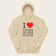 I ♥ LIVING IN THE FUTURE | Hoodie - Sand - front