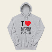 I ♥ LIVING IN THE FUTURE | Hoodie - Sport Grey - front
