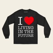 I ♥ LIVING IN THE FUTURE | Long Sleeve Shirt - Black - front