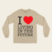I ♥ LIVING IN THE FUTURE | Long Sleeve Shirt - Sand - front