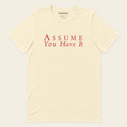 ASSUME YOU HAVE IT with Neville Goddard T-Shirt in Natural, front
