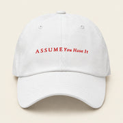 ASSUME YOU HAVE IT with Neville Goddard Dad Cap in White, front