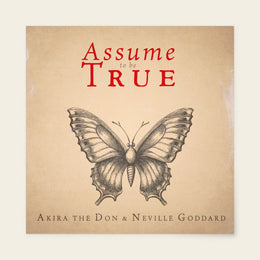 ASSUME TO BE TRUE with Neville Goddard Poster