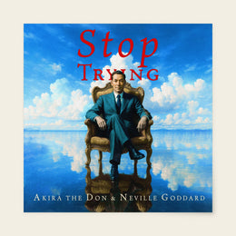 STOP TRYING with Neville Goddard Poster