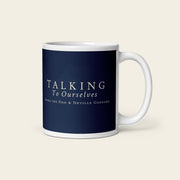 TALKING TO OURSELVES with Neville Goddard Mug, 11 oz, title side