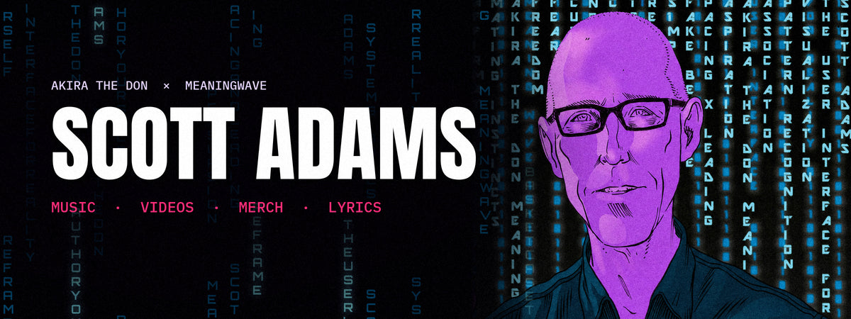 Scott Adams x Meaningwave