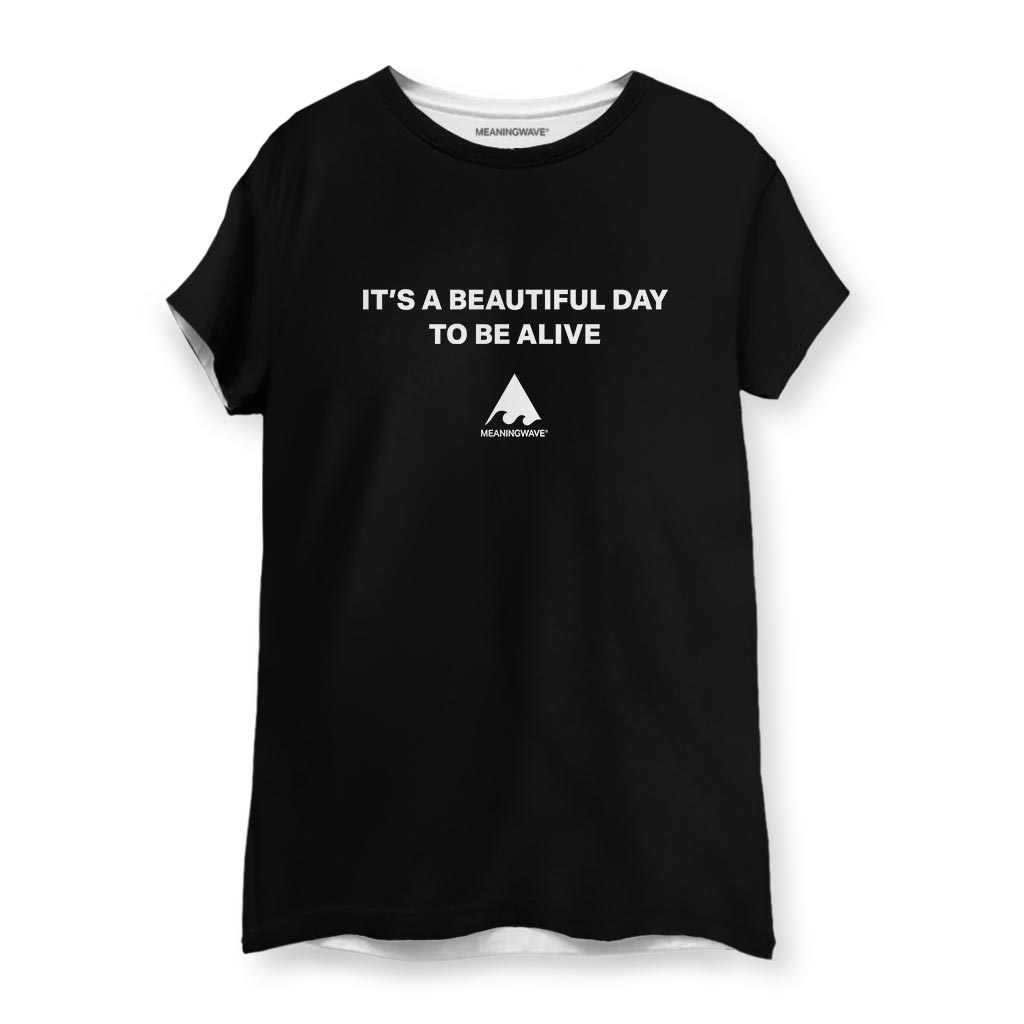 IT'S A BEAUTIFUL DAY TO BE ALIVE Women's Cotton T-Shirt