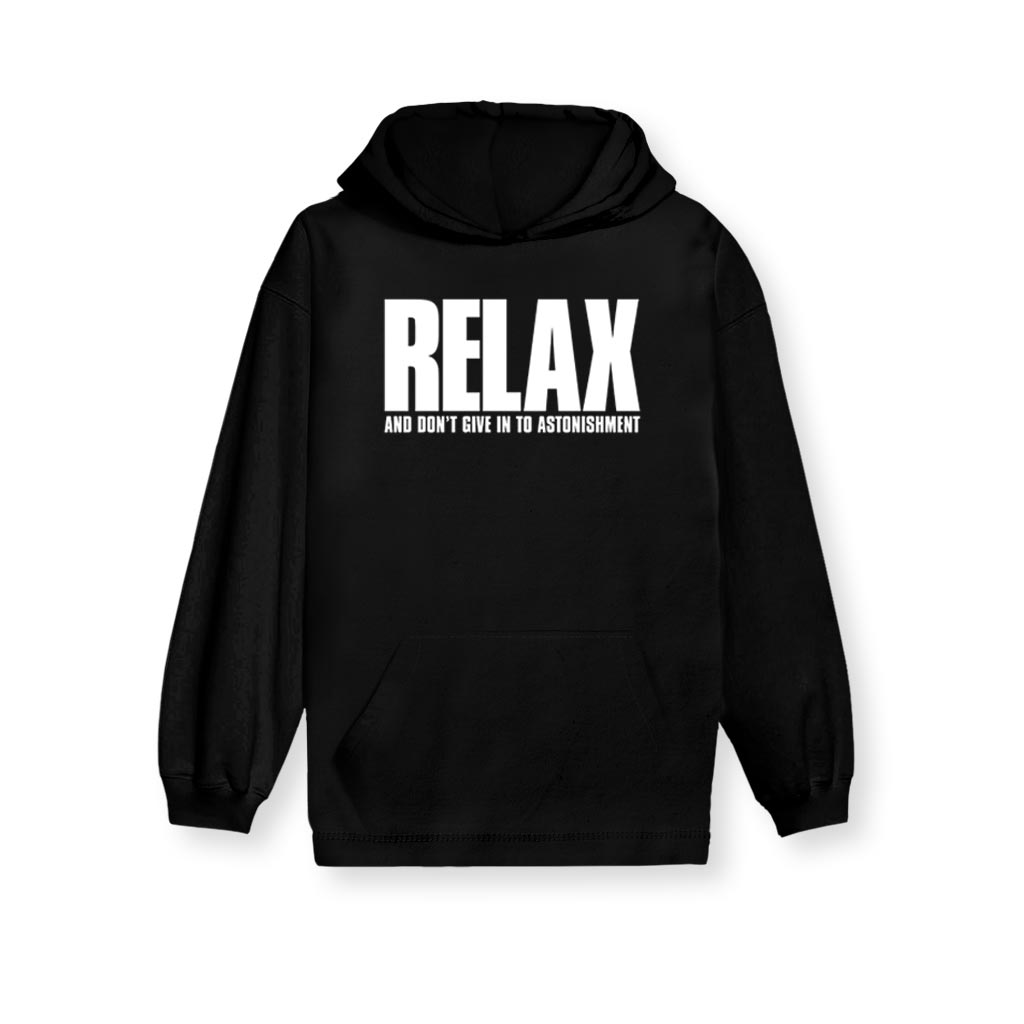 RELAX AND DON'T GIVE IN TO ASTONISHMENT Kid's Hoodie