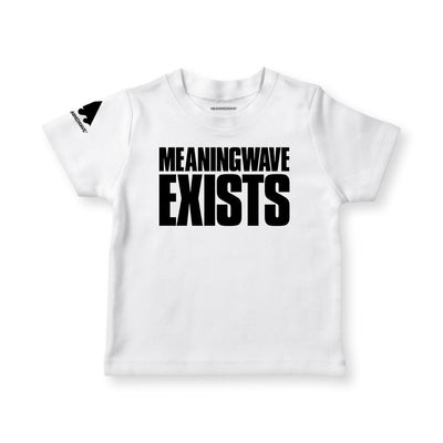 MEANINGWAVE EXISTS Kid's T-Shirts